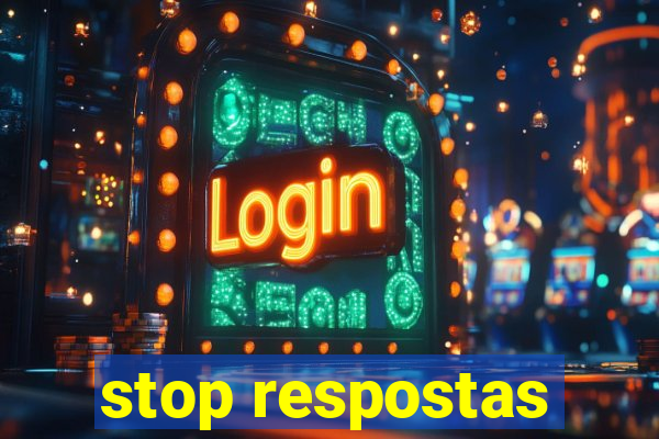 stop respostas