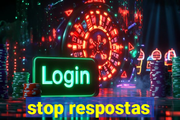 stop respostas