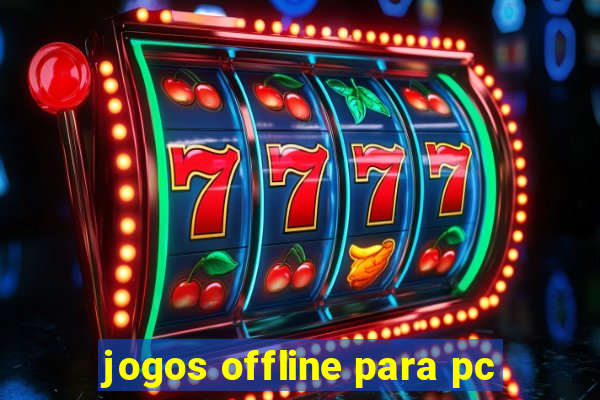 jogos offline para pc