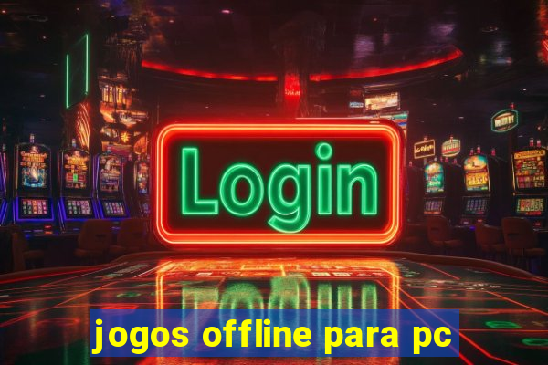 jogos offline para pc