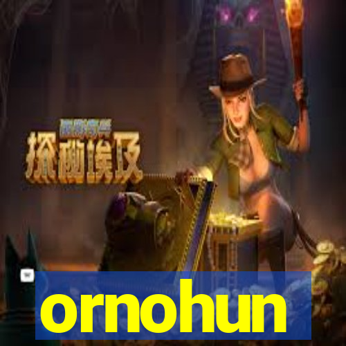 ornohun