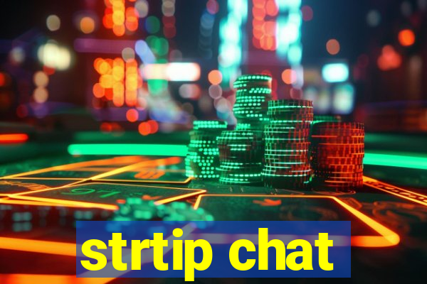 strtip chat