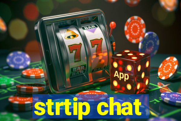 strtip chat