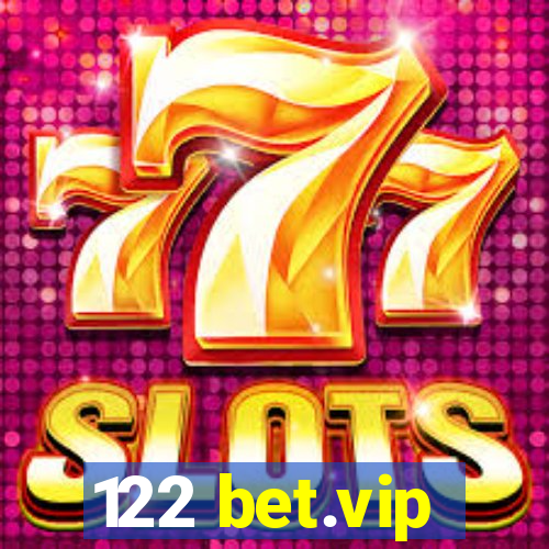 122 bet.vip