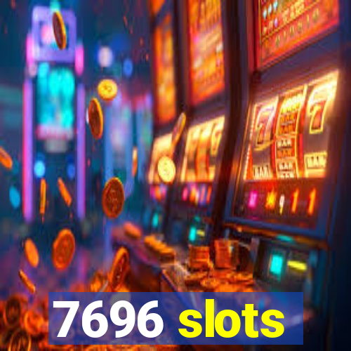 7696 slots