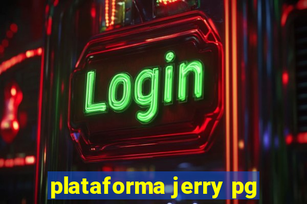 plataforma jerry pg