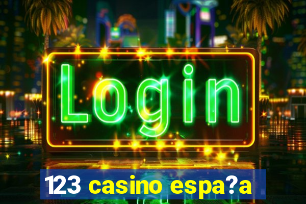 123 casino espa?a