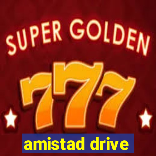 amistad drive