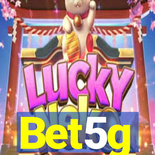 Bet5g