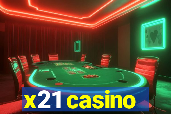 x21 casino