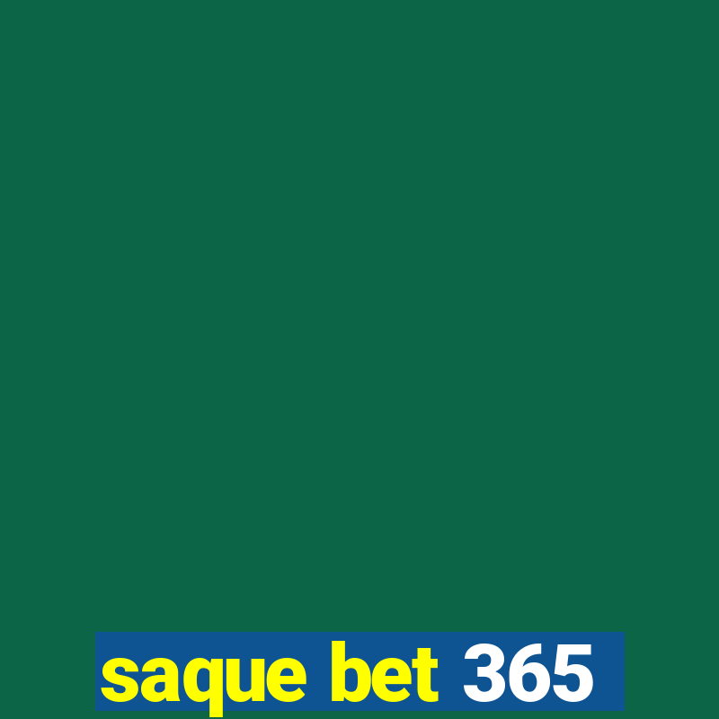 saque bet 365