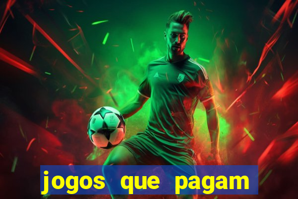 jogos que pagam muito bem