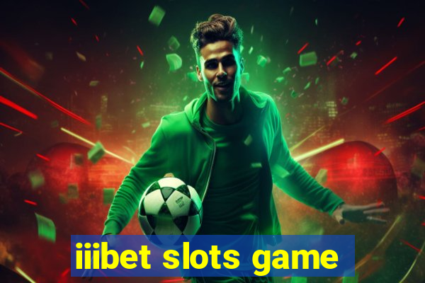 iiibet slots game