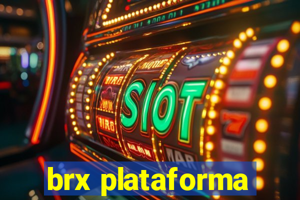 brx plataforma