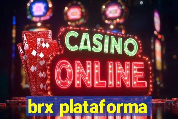 brx plataforma