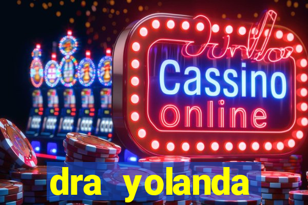 dra yolanda fernandes malta bettin