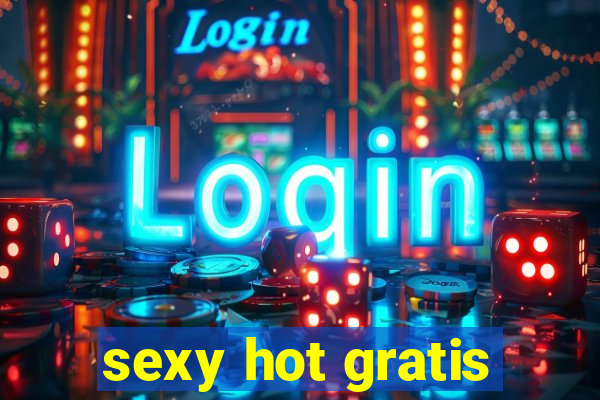 sexy hot gratis