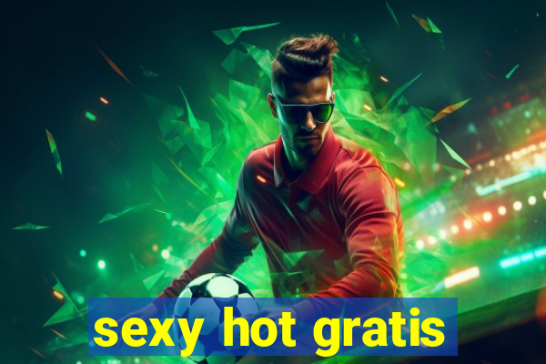 sexy hot gratis