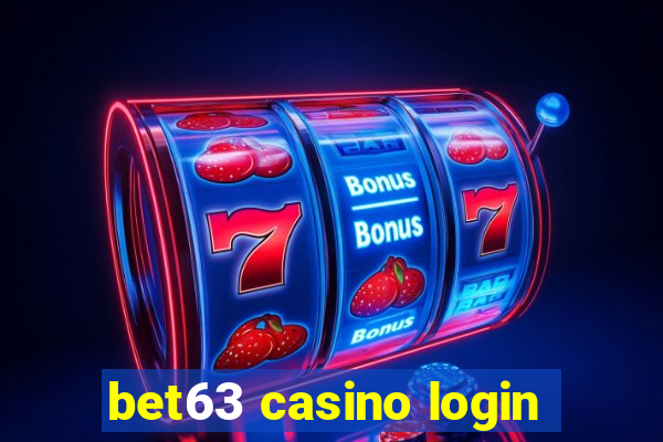 bet63 casino login