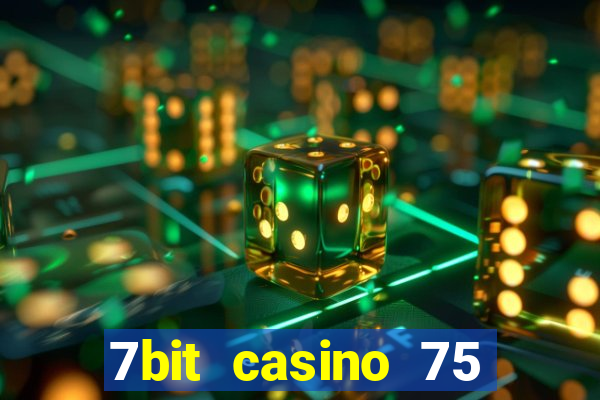 7bit casino 75 free spins