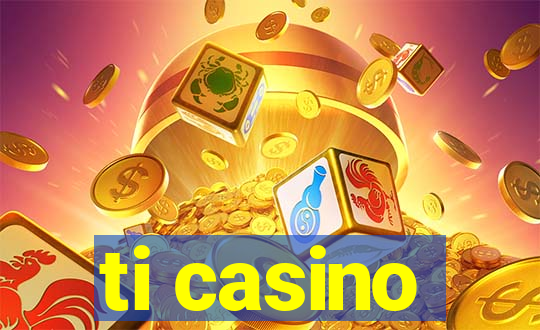 ti casino