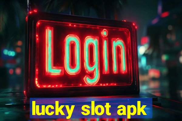 lucky slot apk