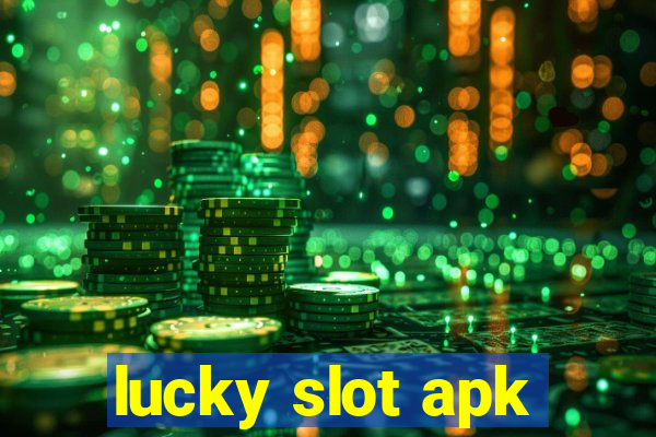 lucky slot apk