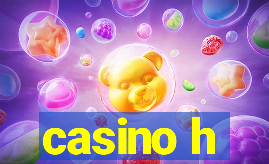 casino h