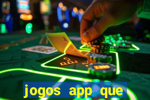 jogos app que ganha dinheiro