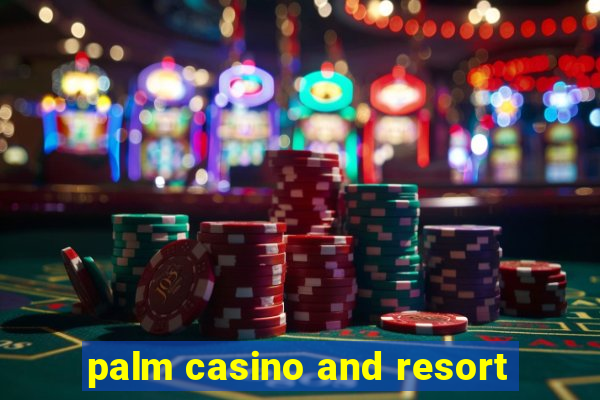 palm casino and resort