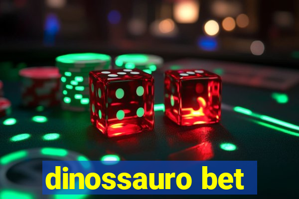 dinossauro bet