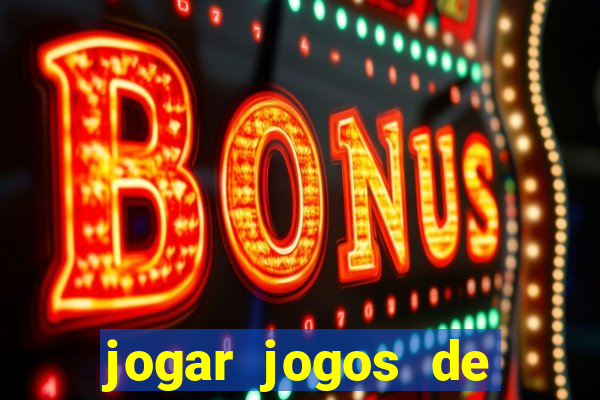 jogar jogos de ganhar dinheiro