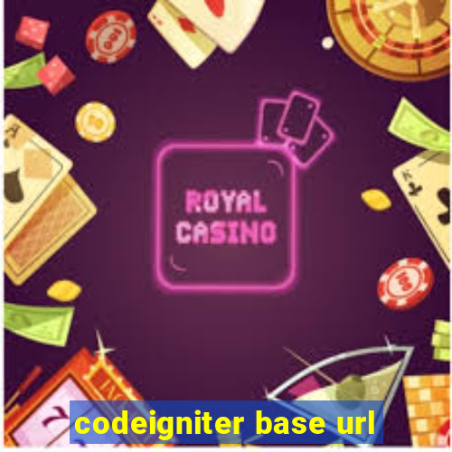 codeigniter base url