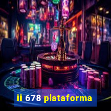 ii 678 plataforma