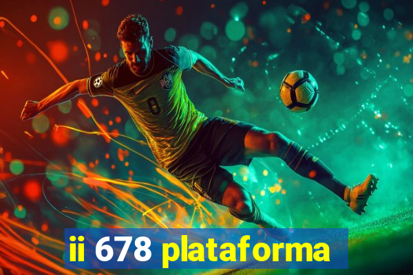 ii 678 plataforma