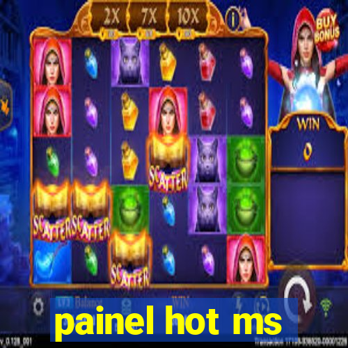 painel hot ms