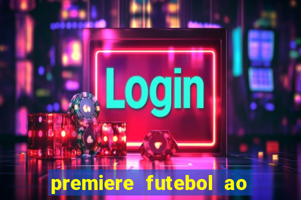 premiere futebol ao vivo hd