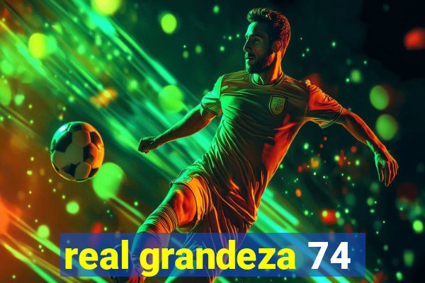 real grandeza 74