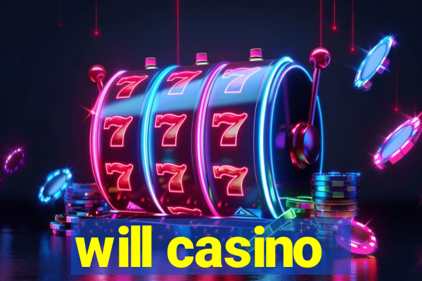 will casino