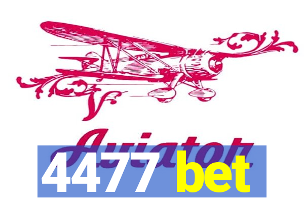 4477 bet