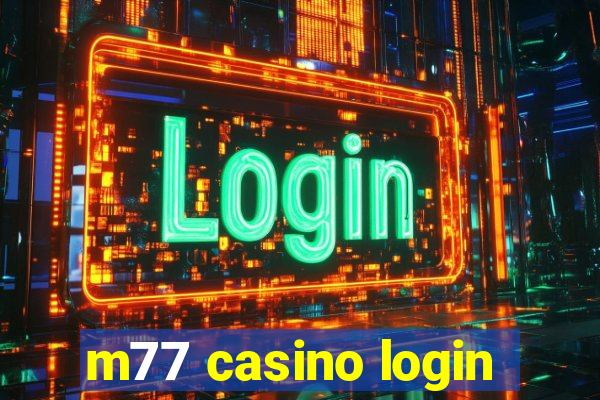 m77 casino login