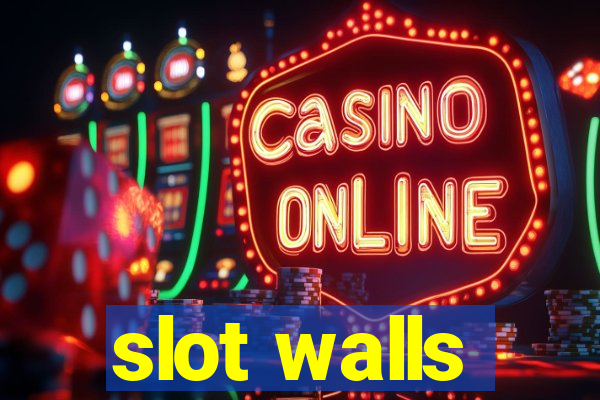 slot walls