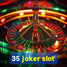 35 joker slot