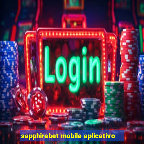 sapphirebet mobile aplicativo