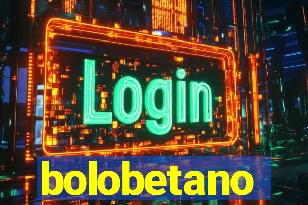 bolobetano