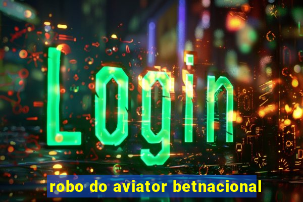 robo do aviator betnacional