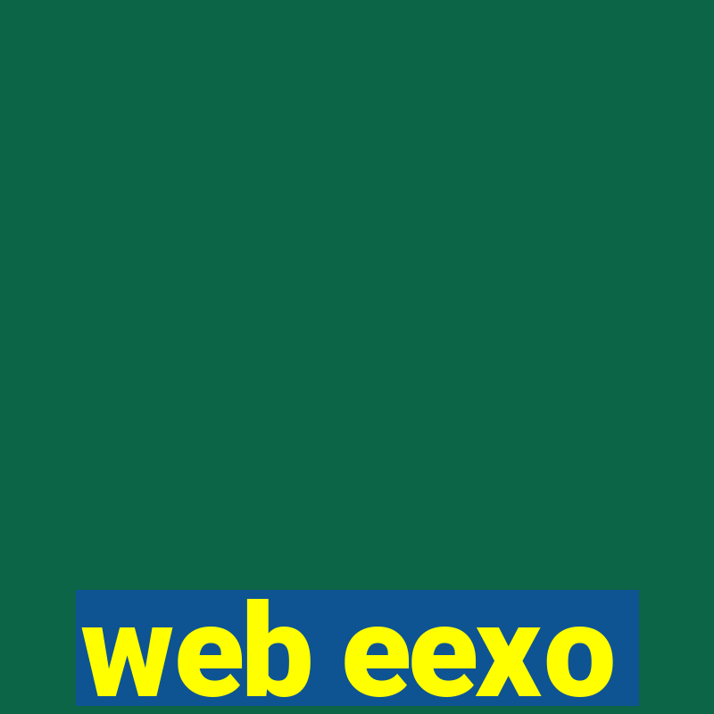 web eexo