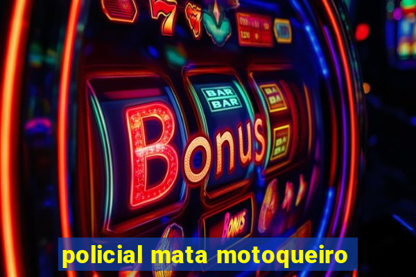 policial mata motoqueiro