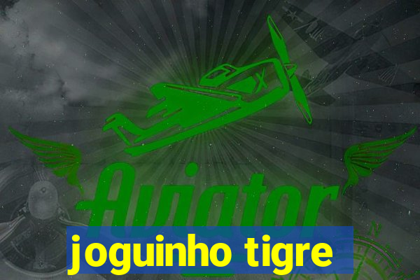 joguinho tigre