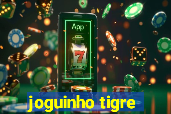 joguinho tigre